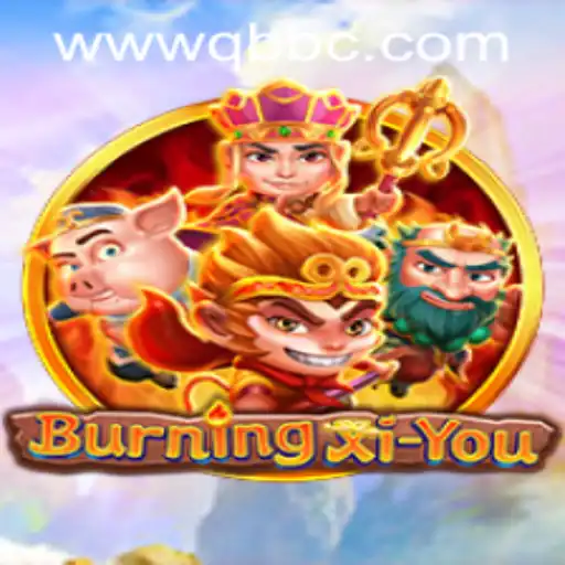 Exploring the Intriguing World of BurningXiYou by QBBC GAMING