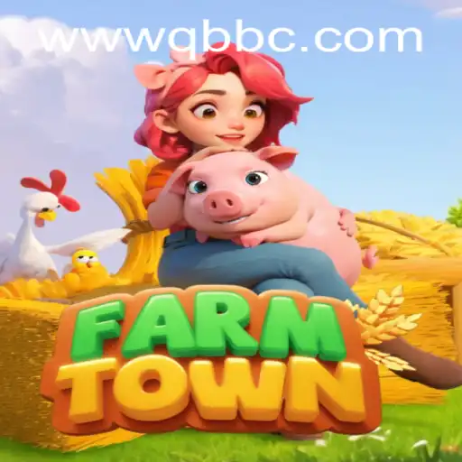 Exploring FarmTown: A Deep Dive into the Popular Game on QBBC GAMING