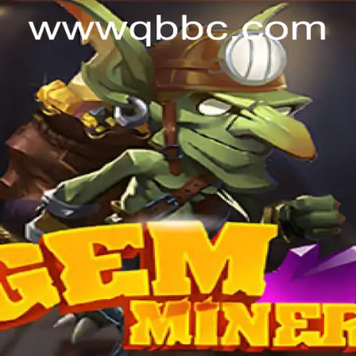 GemMiner Unveiled by QBBC Gaming