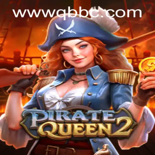 PirateQueen2: A Deep Dive into the Latest QBBC GAMING Sensation