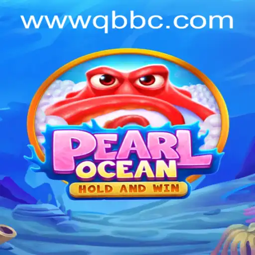 Dive Into the World of PearlOcean: A Journey Through the Waters of QQBC GAMING